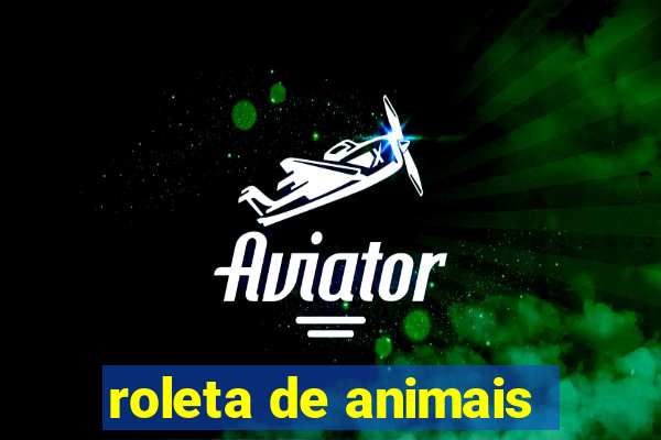 roleta de animais